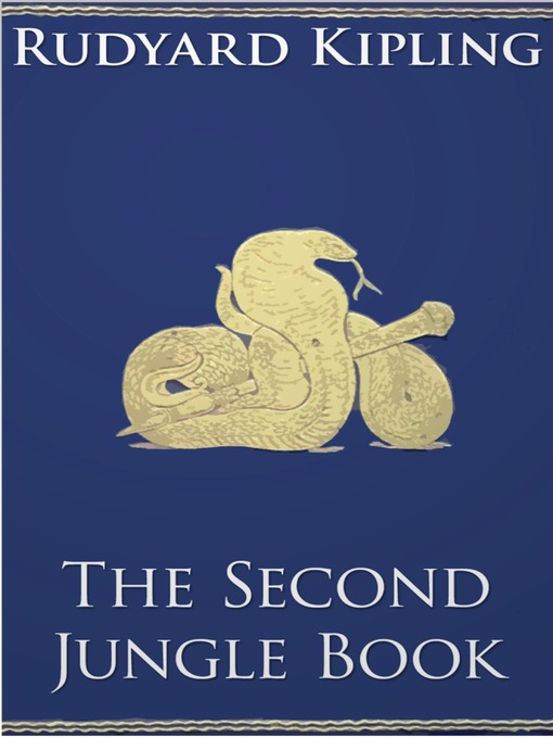 Title details for The Second Jungle Book by Rudyard Kipling - Available